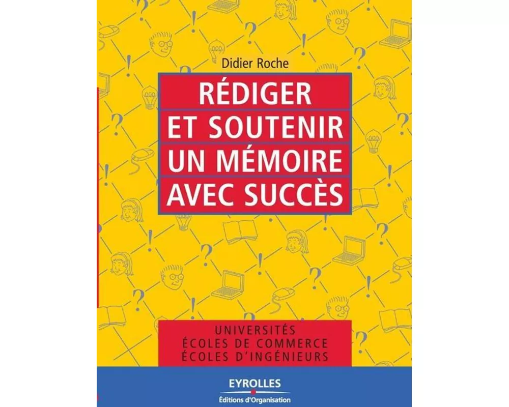 Rédiger et soutenir un mémoire avec succès