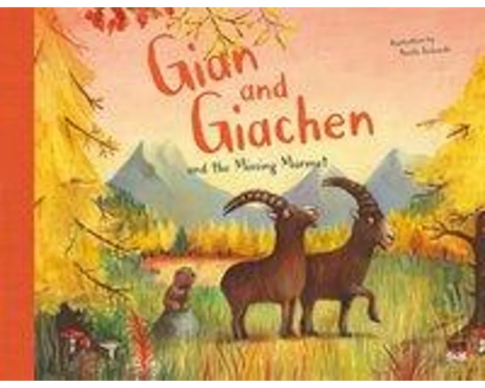 Gian and Giachen and the Missing Marmot