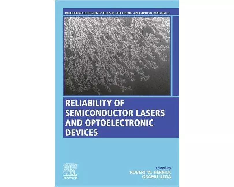 Reliability of Semiconductor Lasers and Optoelectronic Devices