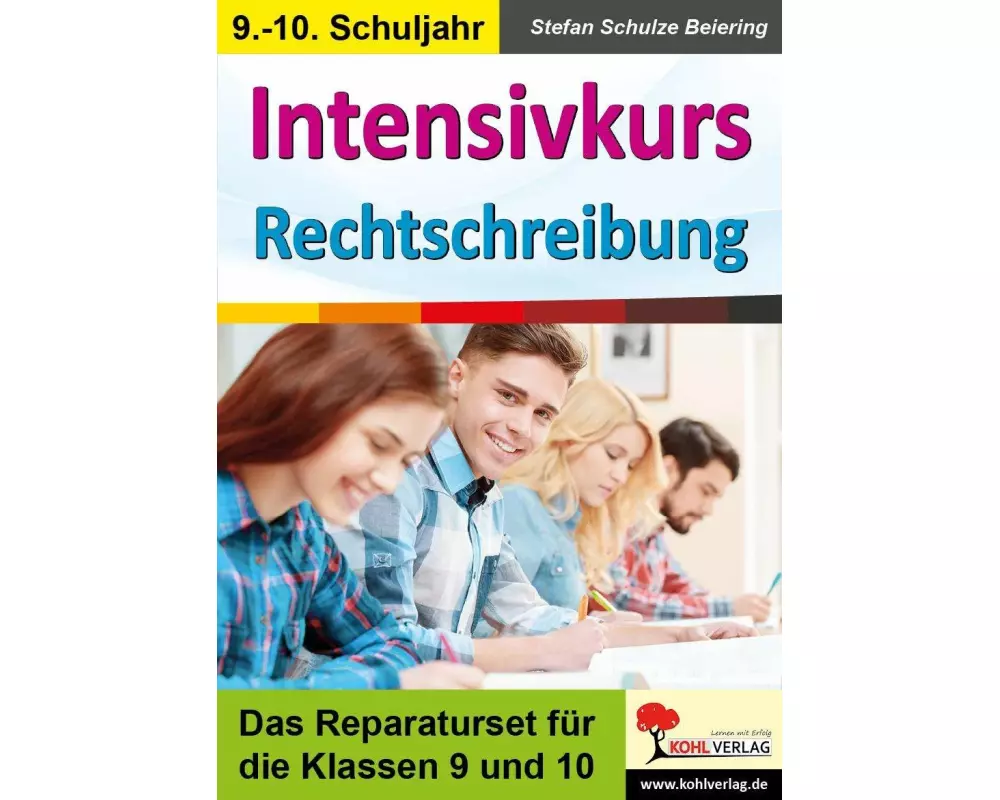 Intensivkurs Rechtschreibung / 9.-10. Schuljahr