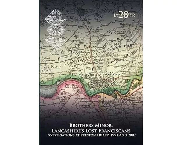 Brothers Minor: Lancashire's Lost Franciscans