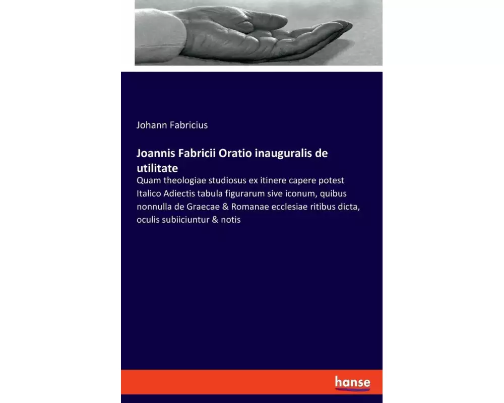 Joannis Fabricii Oratio inauguralis de utilitate