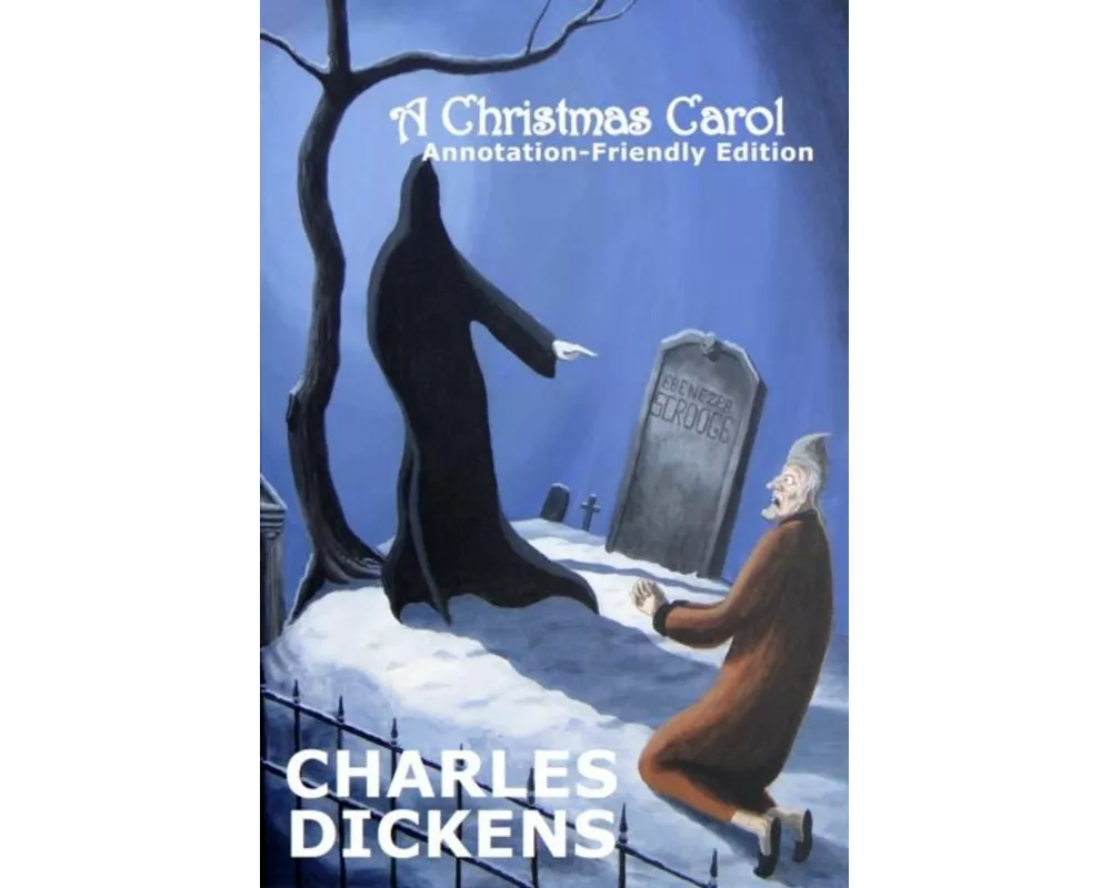 A Christmas Carol: Annotation-Friendly Edition