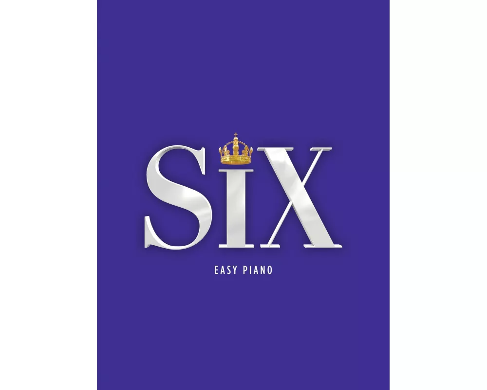 SIX: The Musical Easy Piano