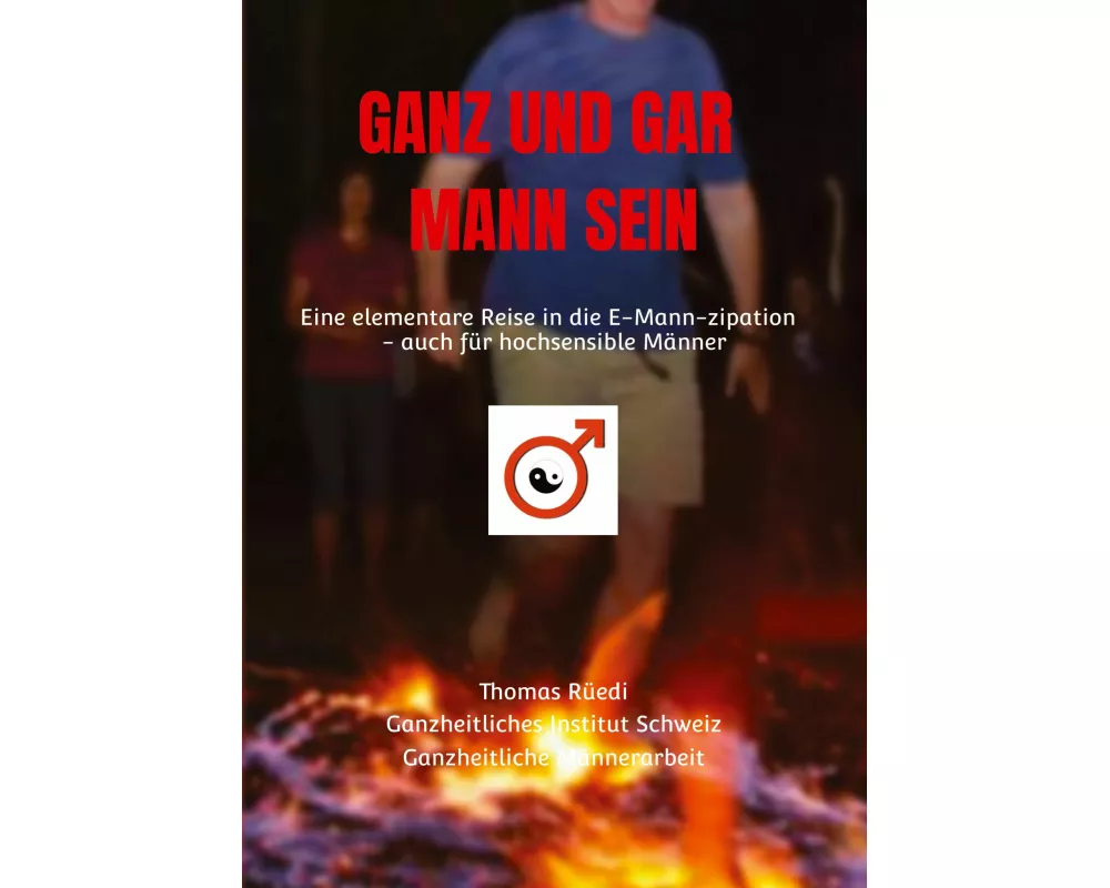 Ganz Und Gar Mann Sein