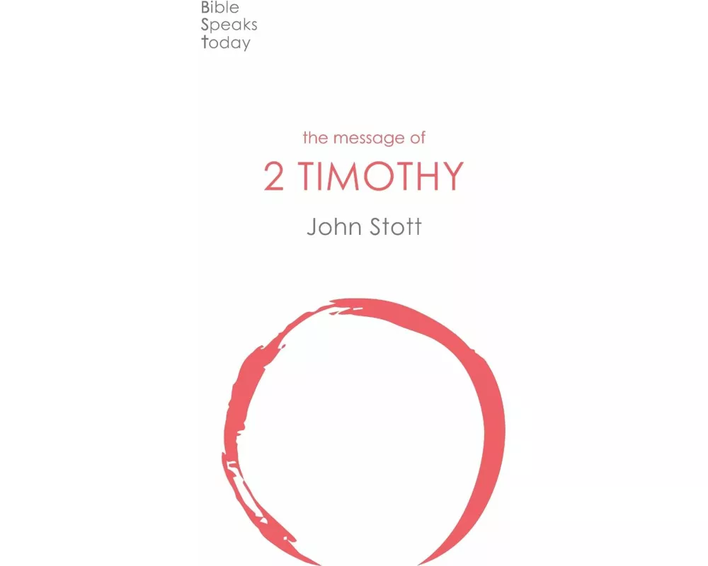The Message Of 2 Timothy