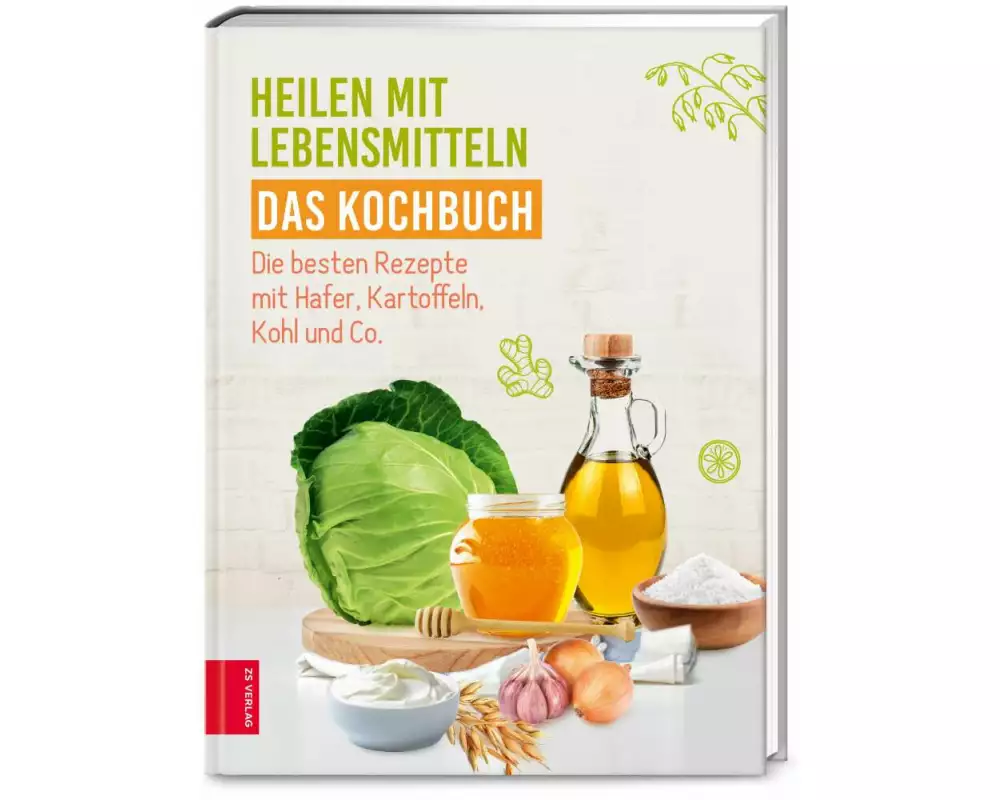 Heilen mit Lebensmitteln - Das Kochbuch