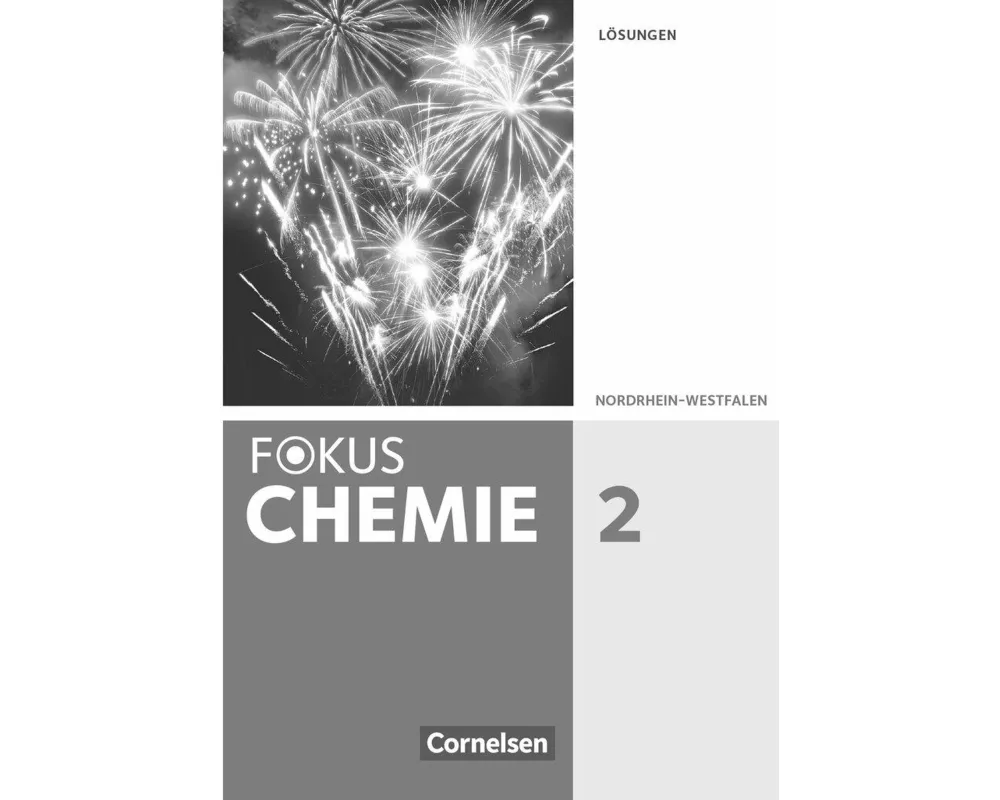 Fokus Chemie - Neubearbeitung, Gymnasium Nordrhein-Westfalen, Band 2, Lösungen zum Schülerbuch