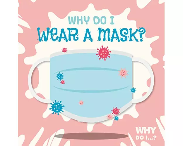 Why Do I Wear a Mask?