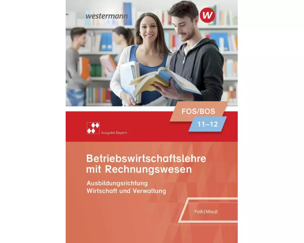Betriebswirtschaftslehre mit Rechnungswesen - Ausgabe für Fach- und Berufsoberschulen in Bayern