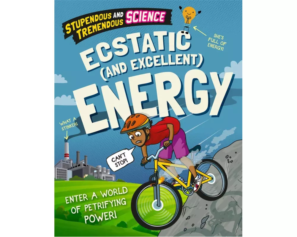 Stupendous and Tremendous Science: Ecstatic and Excellent Energy