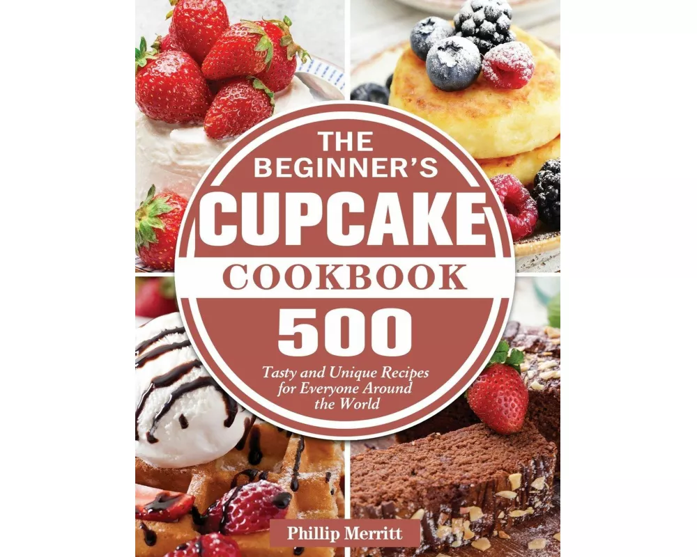 The Beginner's Cupcake Cookbook