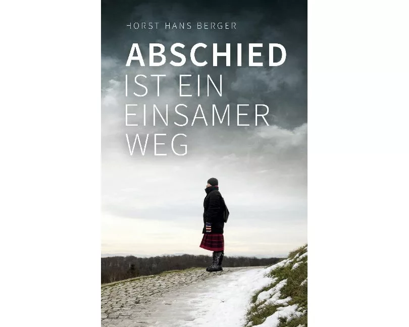 Abschied ist ein einsamer Weg