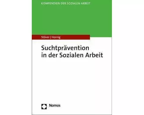 Suchtprävention in der Sozialen Arbeit