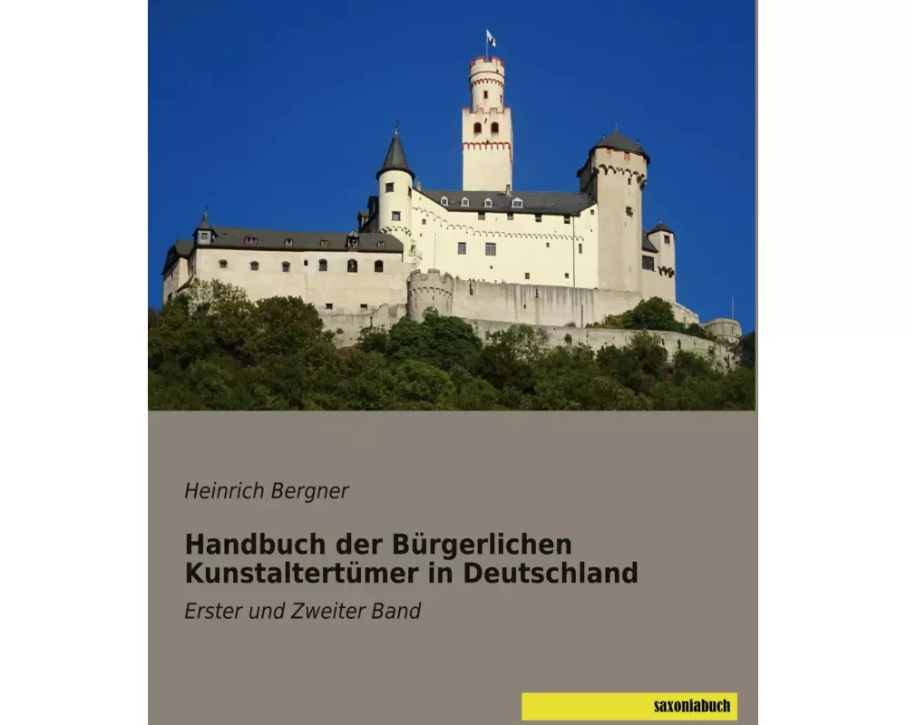 Handbuch der Bürgerlichen Kunstaltertümer in Deutschland