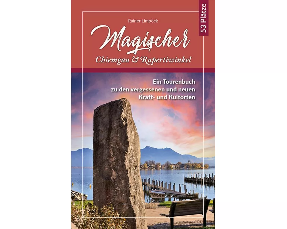 Magischer Chiemgau und Rupertiwinkel