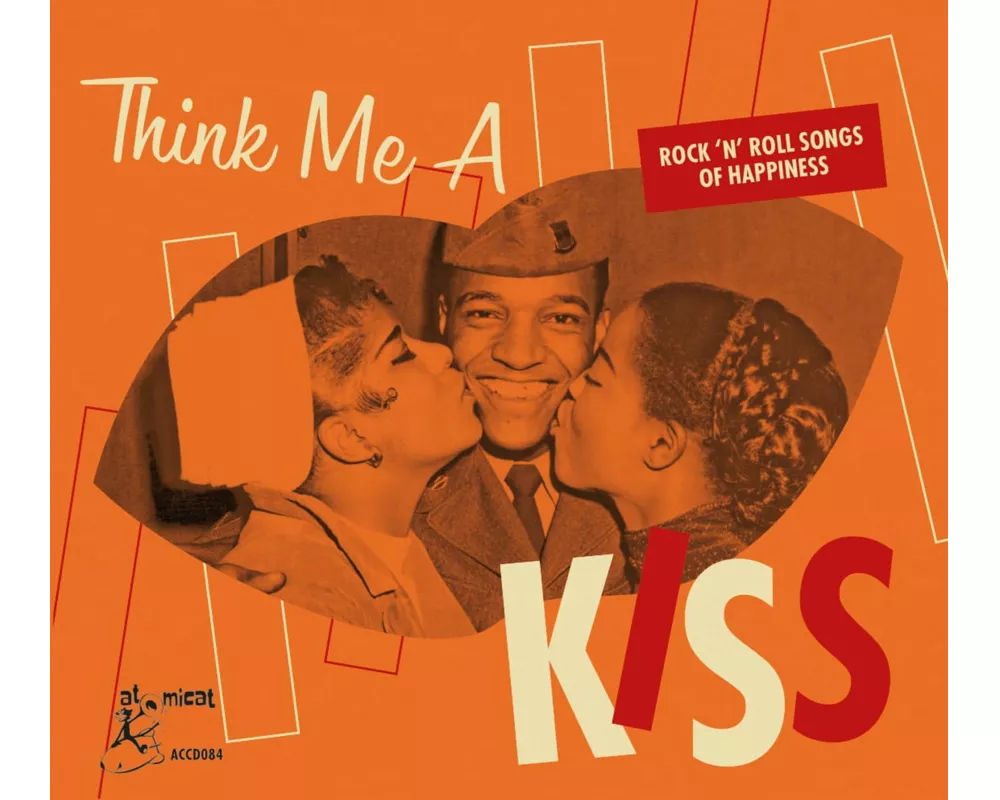 Think Me A Kiss - Rock'n'Roll Songs Of Happiness
