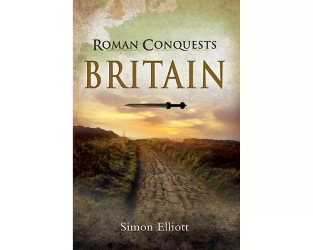 Roman Conquests: Britain