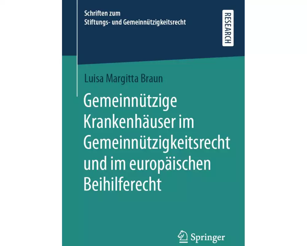 Gemeinnützige Krankenhäuser im Gemeinnützigkeitsrecht und im europäischen Beihilferecht
