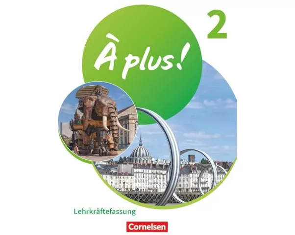 À plus ! Neubearbeitung - Französisch als 1. und 2. Fremdsprache - Ausgabe ab 2020 - Band 2