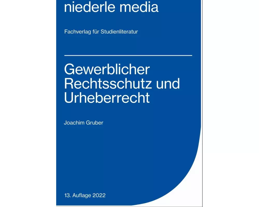 Gewerblicher Rechtsschutz und Urheberrecht