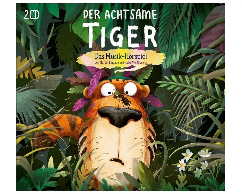 Der Achtsame Tiger - Das Musik-Hörspiel