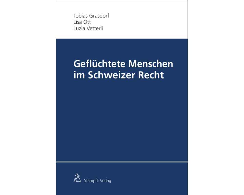 Geflüchtete Menschen im Schweizer Recht