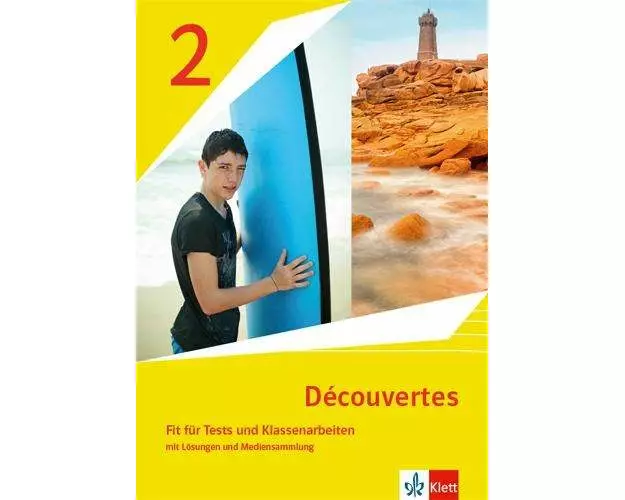 Découvertes 2. Ausgabe 1. oder 2. Fremdsprache. Fit für Tests und Klassenarbeiten mit Lösungen und Mediensammlung 2. Lernjahr