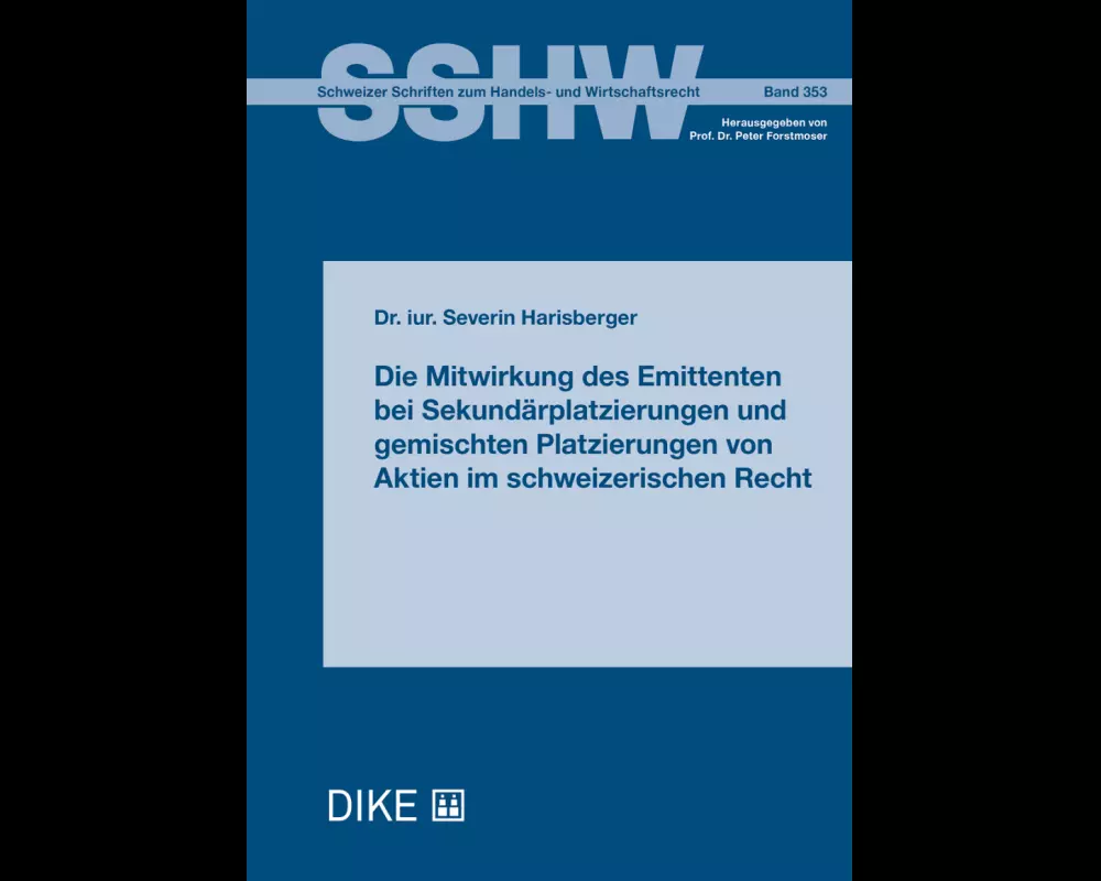 Die Mitwirkung des Emittenten bei Sekundärplatzierungen und gemischten Platzierungen von Aktien im schweizerischen Recht