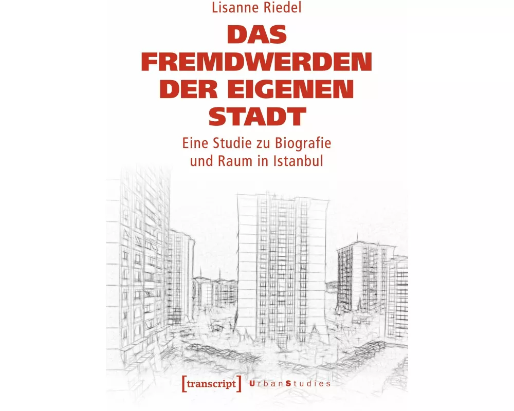 Das Fremdwerden der eigenen Stadt