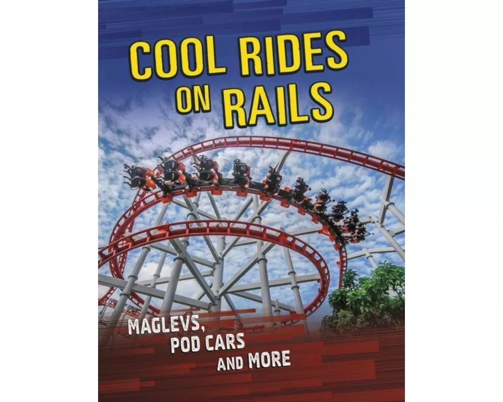 Cool Rides on Rails