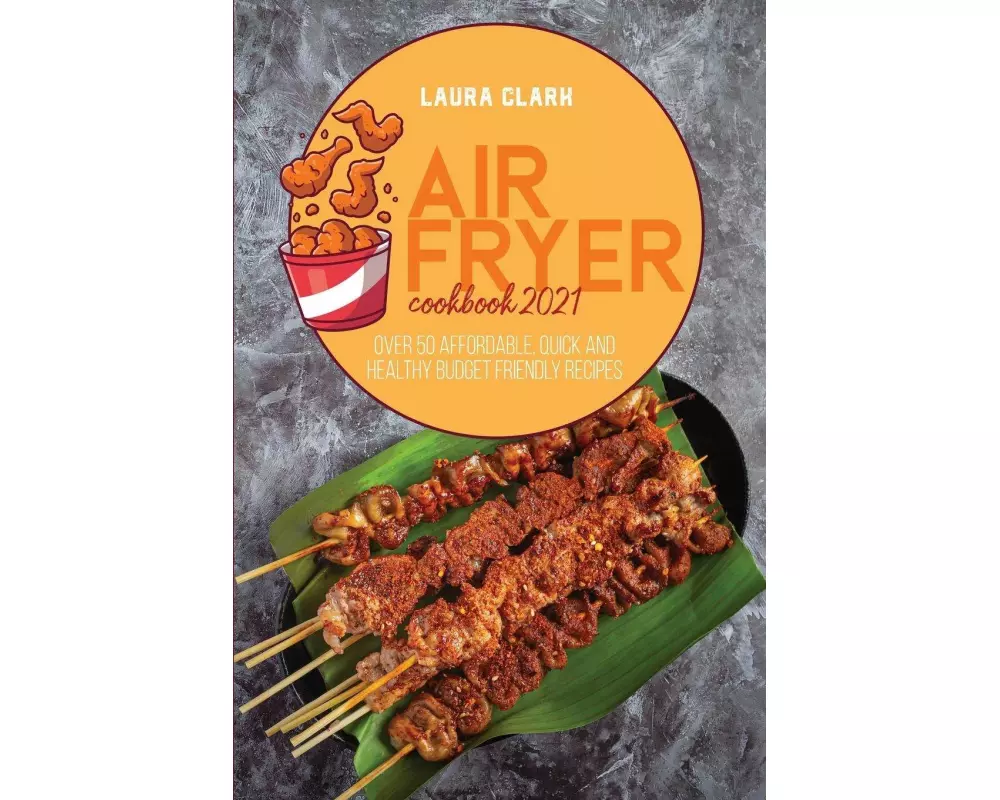 Air Fryer Cookbook 2021