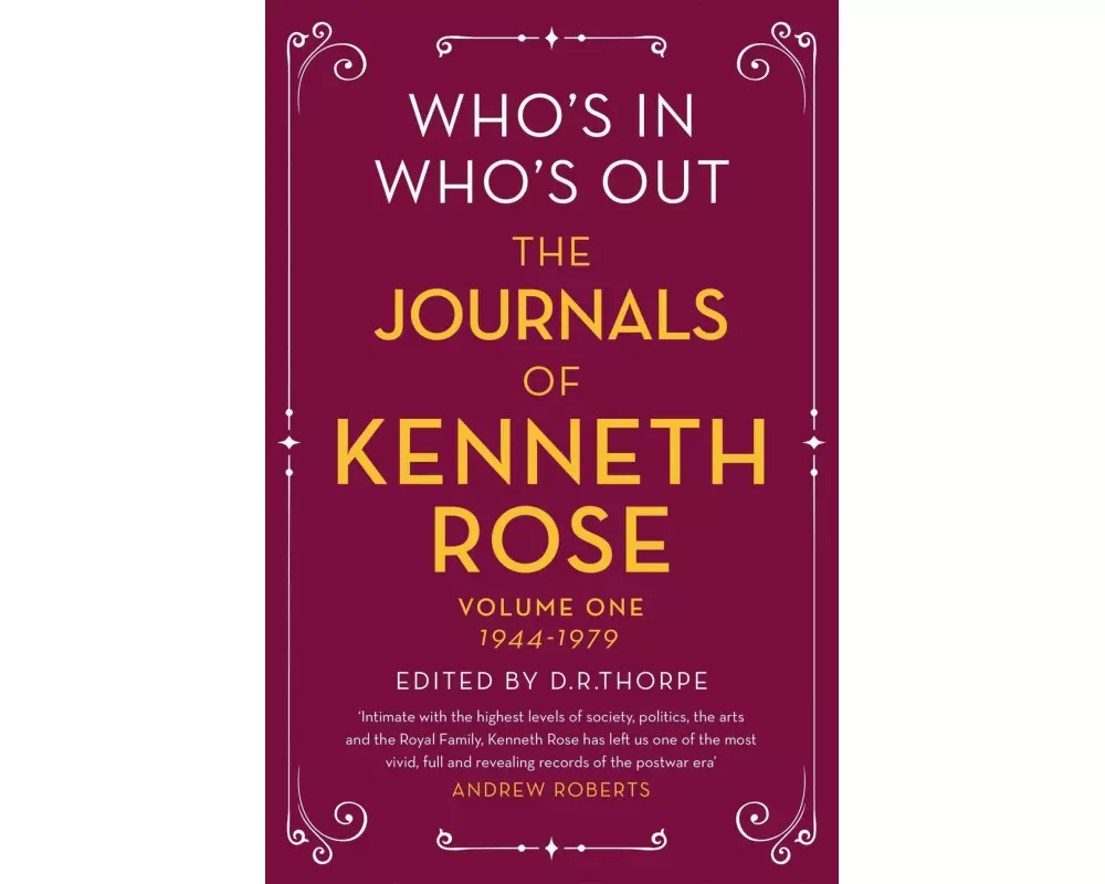 Who's In, Who's Out: The Journals of Kenneth Rose