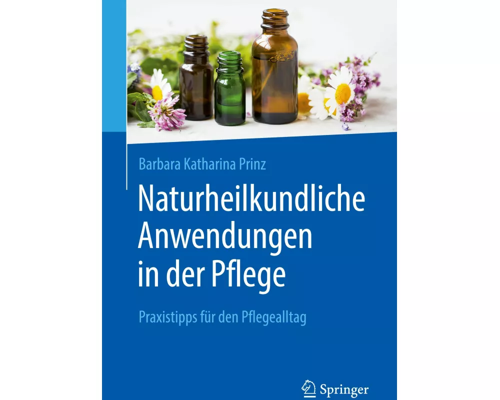 Naturheilkundliche Anwendungen in der Pflege