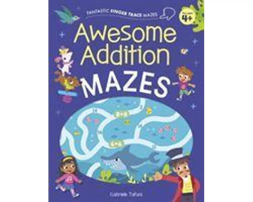 Fantastic Finger Trace Mazes: Awesome Addition Mazes