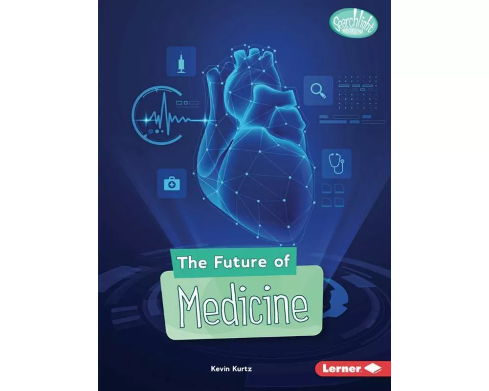 The Future of Medicine