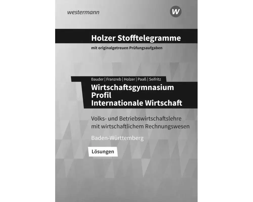 Holzer Stofftelegramme Baden-Württemberg / Holzer Stofftelegramme Baden-Württemberg – Wirtschaftsgymnasium