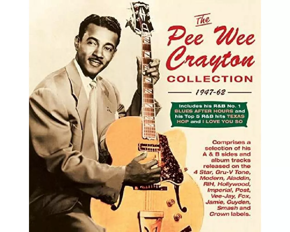 The Pee Wee Crayton Collection 1947-62