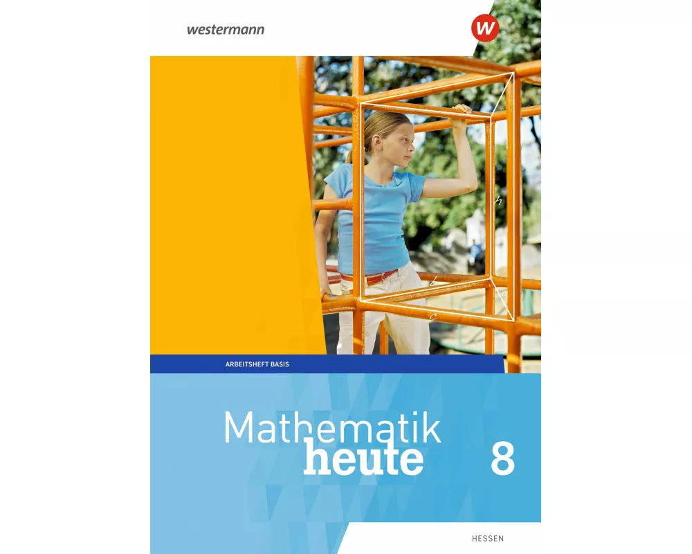 Mathematik heute - Ausgabe 2019 für Hessen