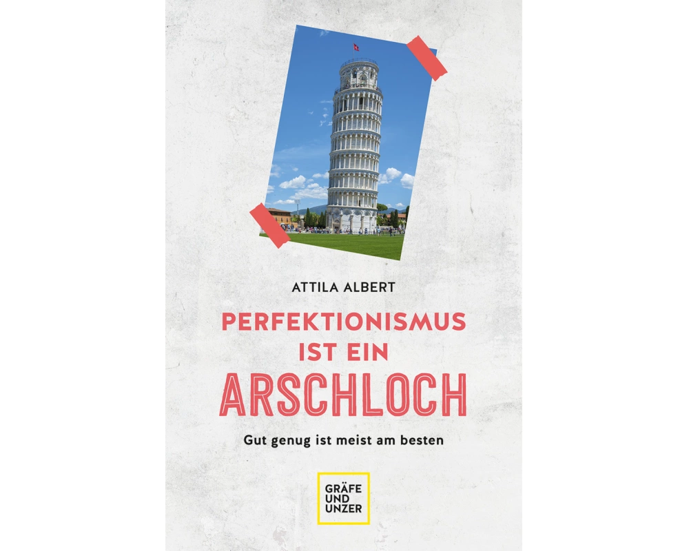 Perfektionismus ist ein Arschloch