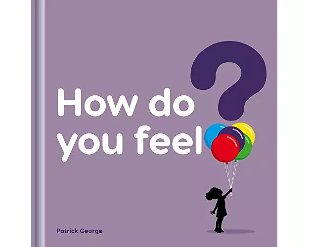 How do you feel?