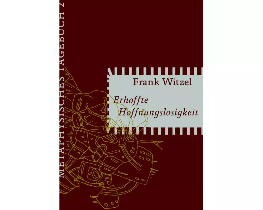 Erhoffte Hoffnungslosigkeit