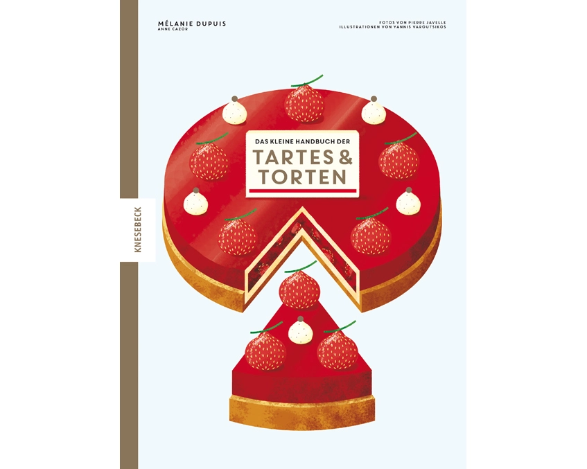 Das kleine Handbuch der Tartes und Torten