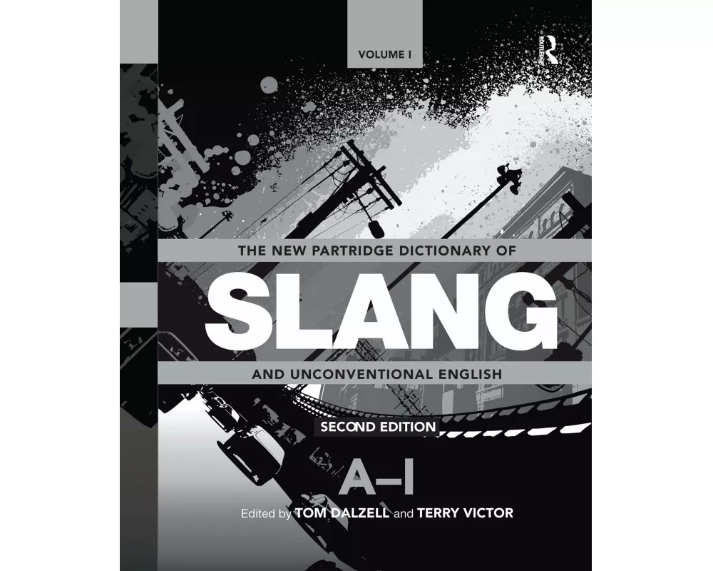 The New Partridge Dictionary of Slang and Unconventional English