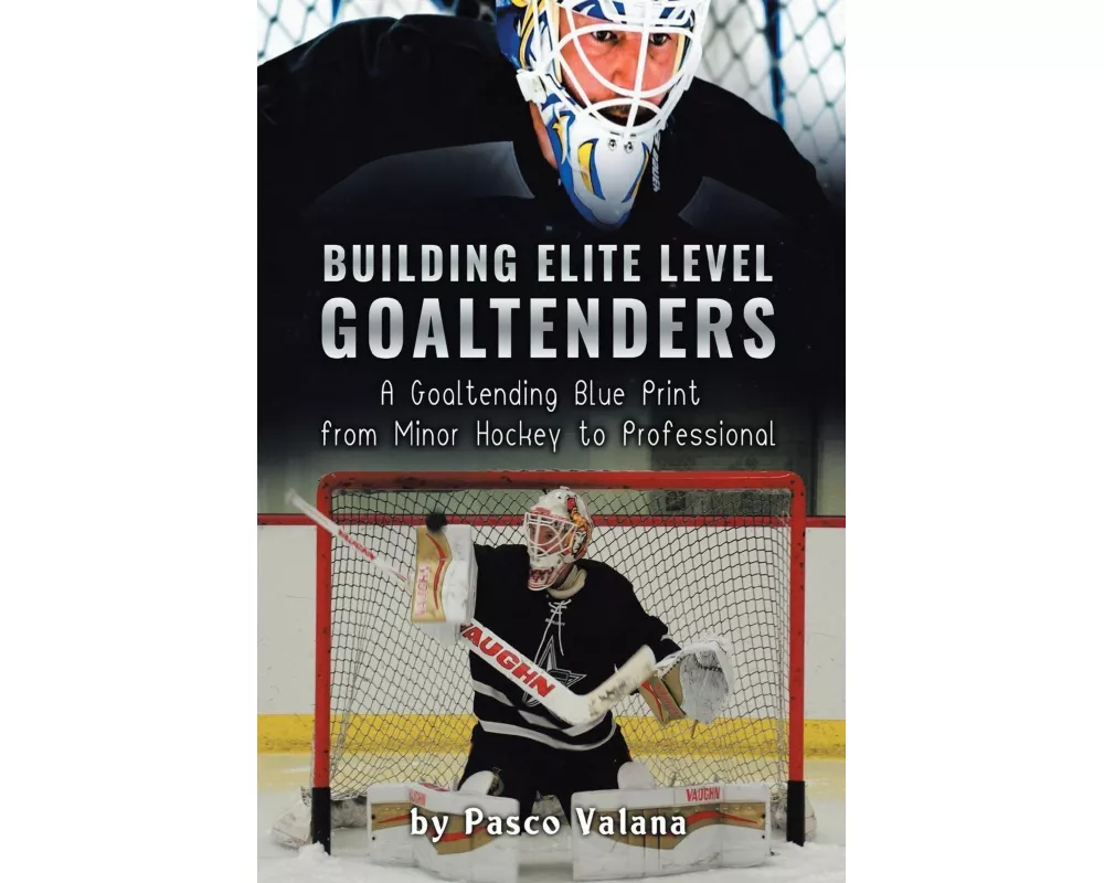 Building Elite Level Goaltenders