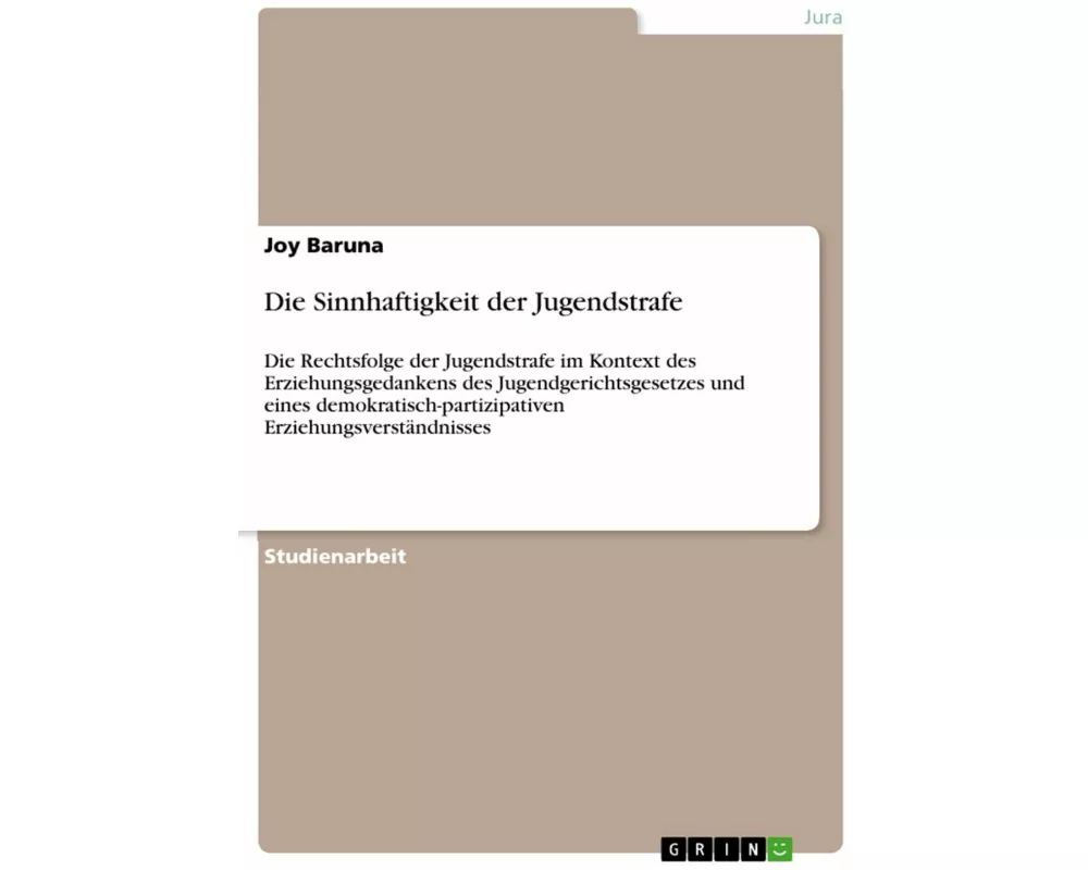 Die Sinnhaftigkeit der Jugendstrafe