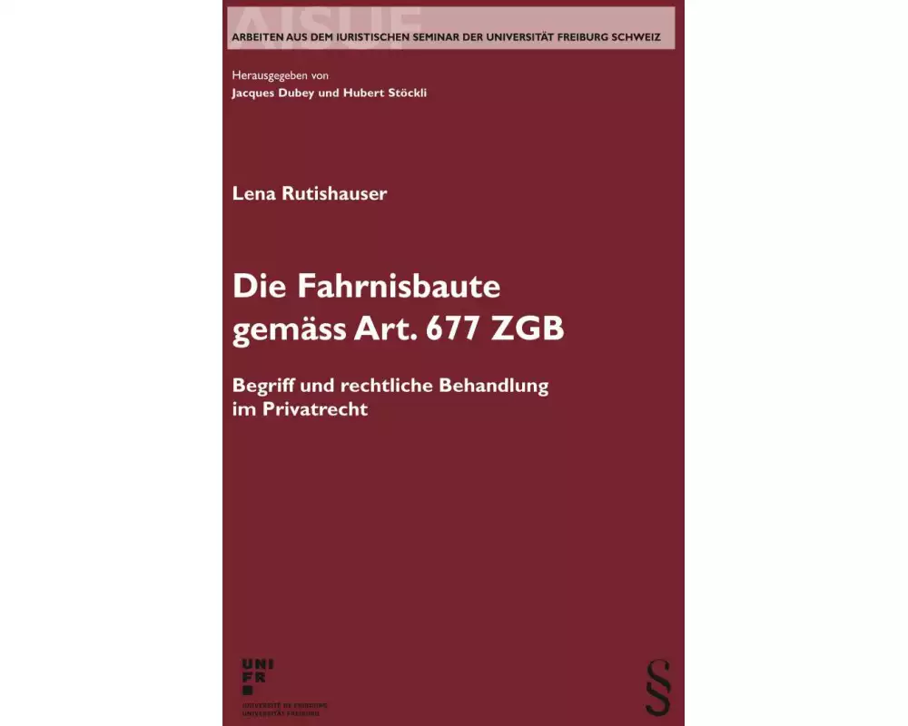 Die Fahrnisbaute gemäss Art. 677 ZGB