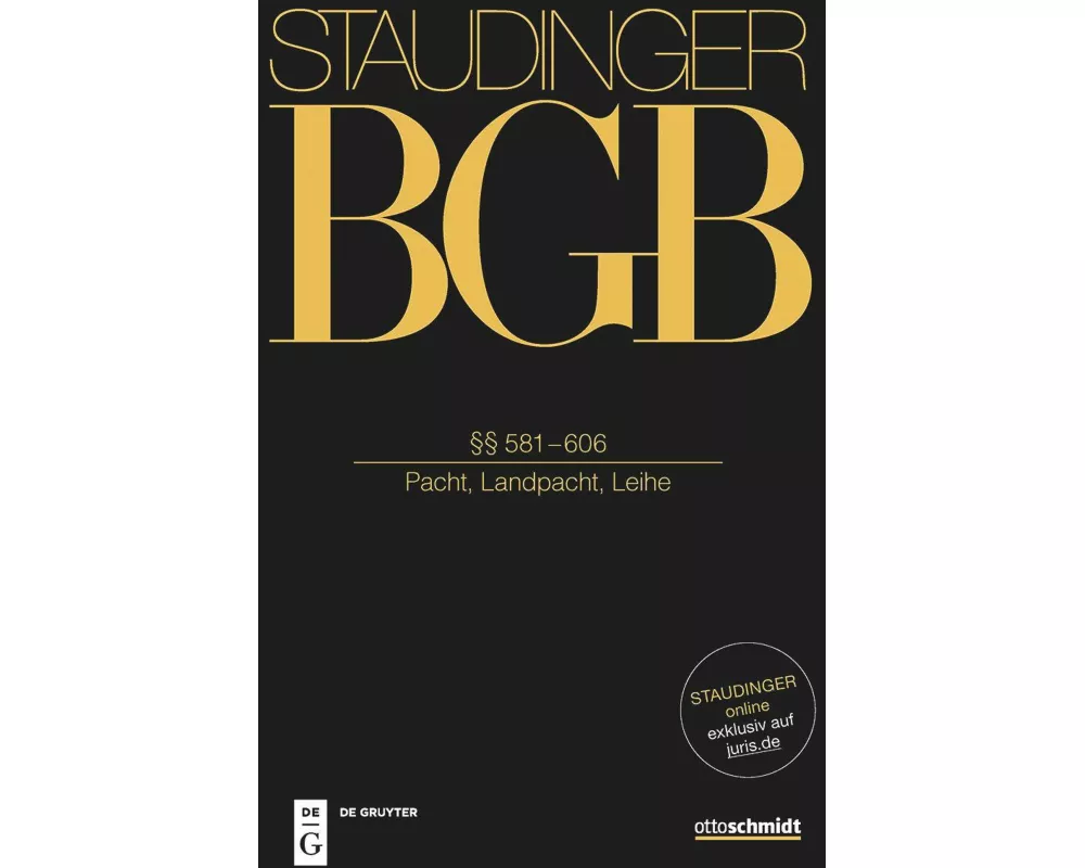 Staudinger BGB §§ 581-606. (Pacht, Landpacht, Leihe)