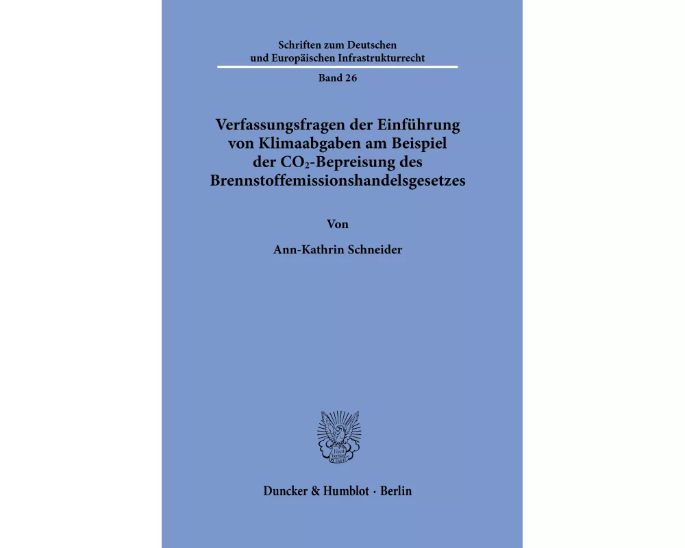 Verfassungsfragen der Einführung von Klimaabgaben am Beispiel der CO2-Bepreisung des Brennstoffemissionshandelsgesetzes