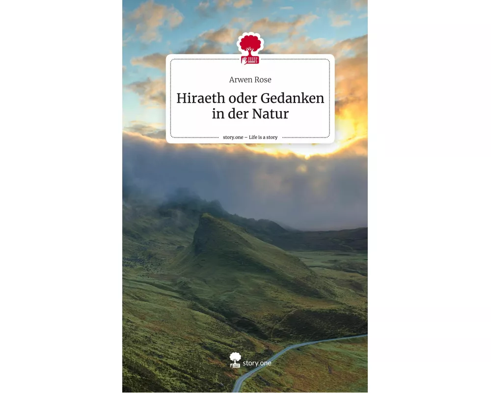 Hiraeth oder Gedanken in der Natur. Life is a Story - story.one